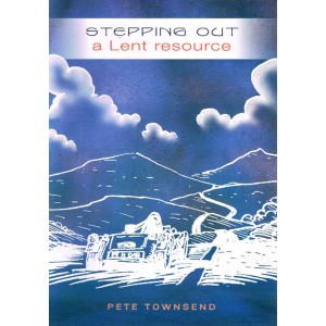 Stepping Out, A Lent Resource by Peter Townsend